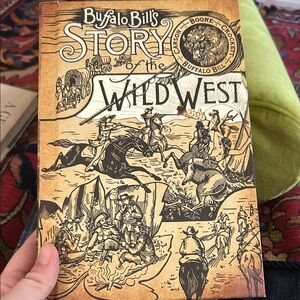 Buffalo Bill's Story of the Wild West Book